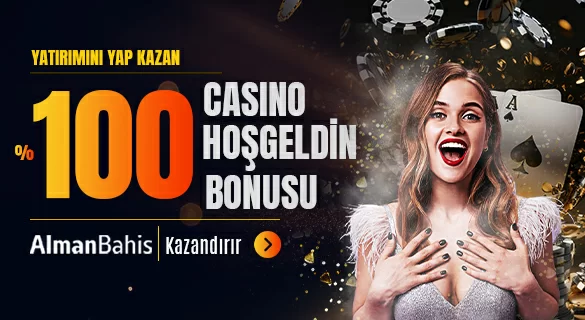 %100 HOŞ GELDIN CASINO BONUSU
