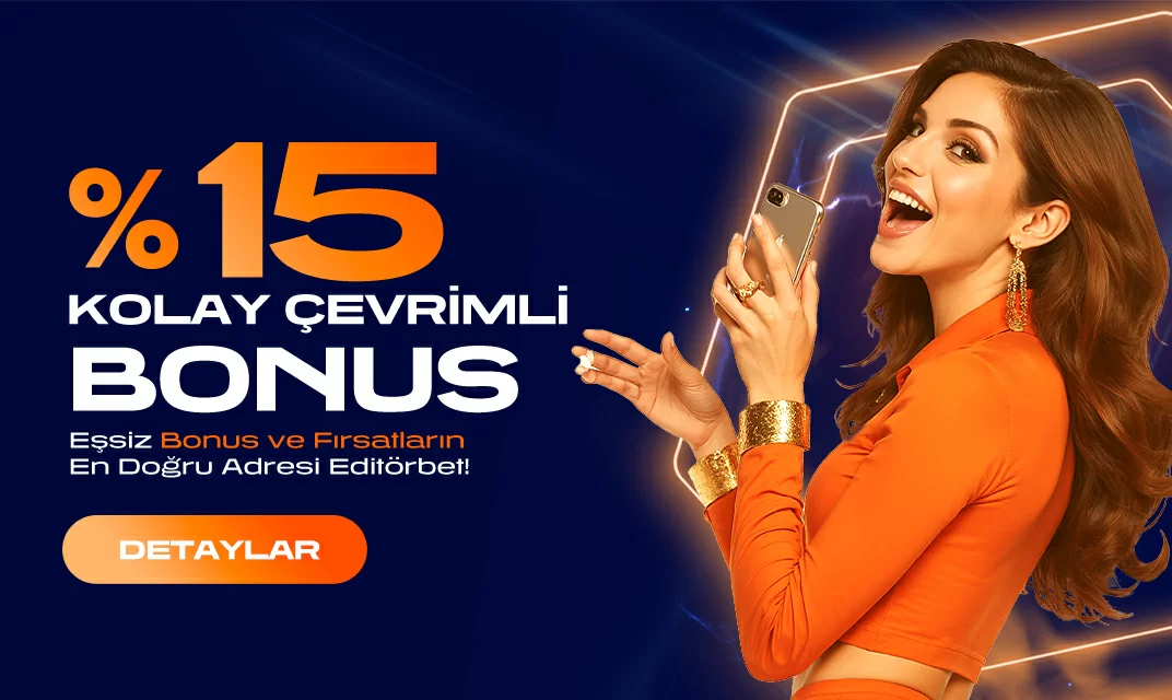 %15 KOLAY ÇEVRIMLI BONUS