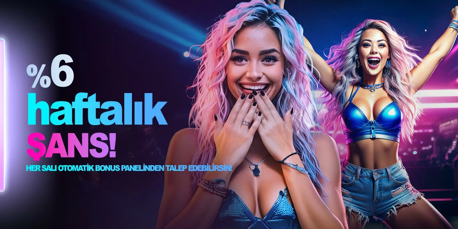 %6 HAFTALIK ŞANS BONUSU!