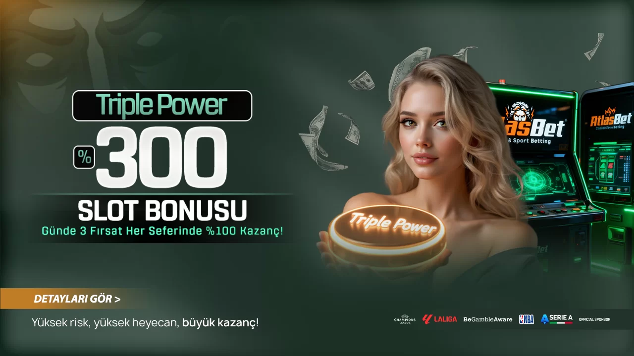 %300 TRİPLE POWER SLOT BONUSU