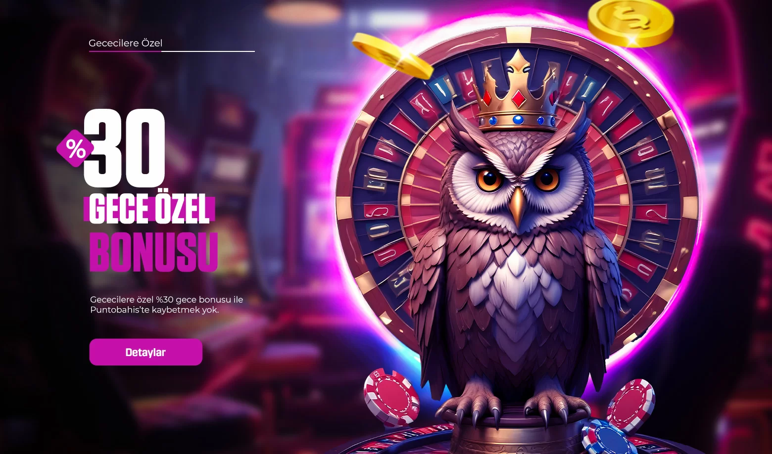 %30 GECE ÖZEL BONUSU