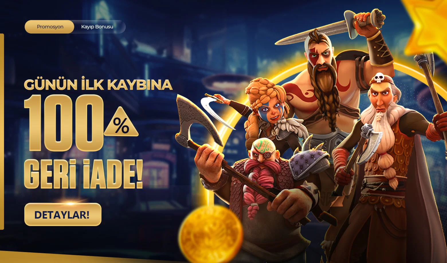 GÜNÜN İLK KAYBINA %100 GERİ İADE!