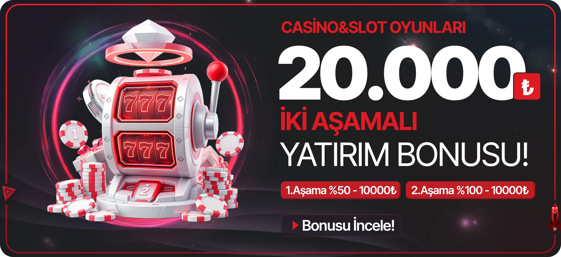 İLK YATIRIMA ÖZEL 20.000₺ CASİNO HOŞ GELDİN BONUSU!