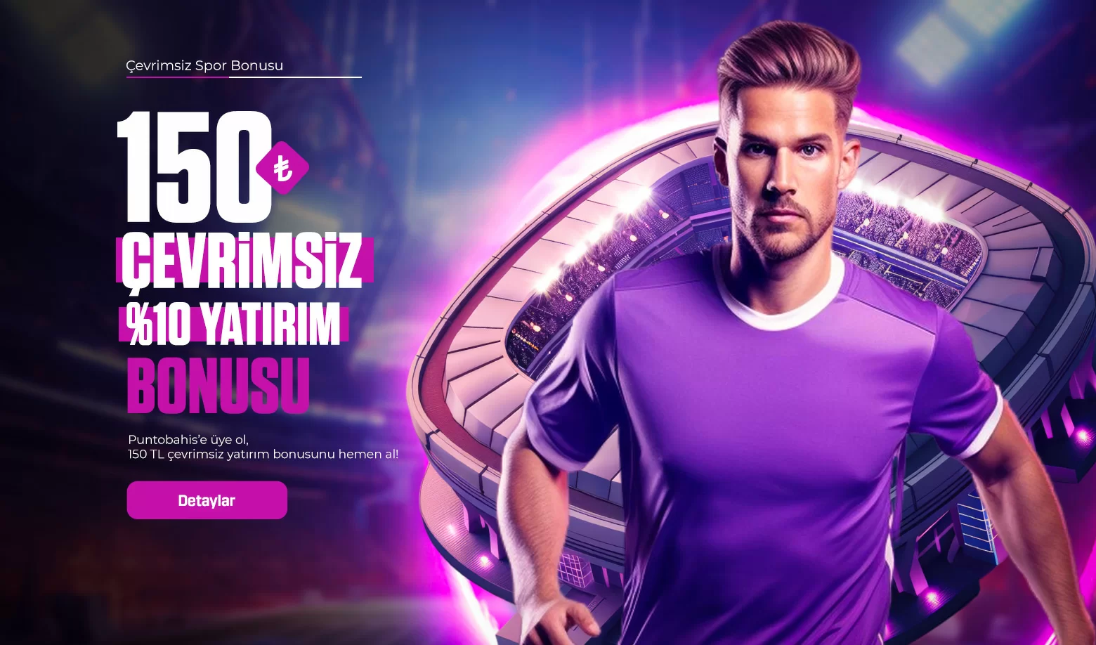 150 TL ÇEVRİMSİZ BONUS