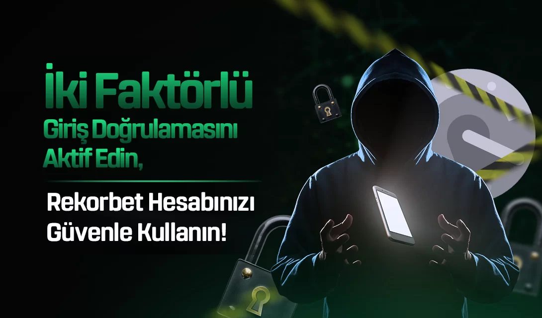 2 FAKTÖRLÜ GİRİŞ DOĞRULAMASI