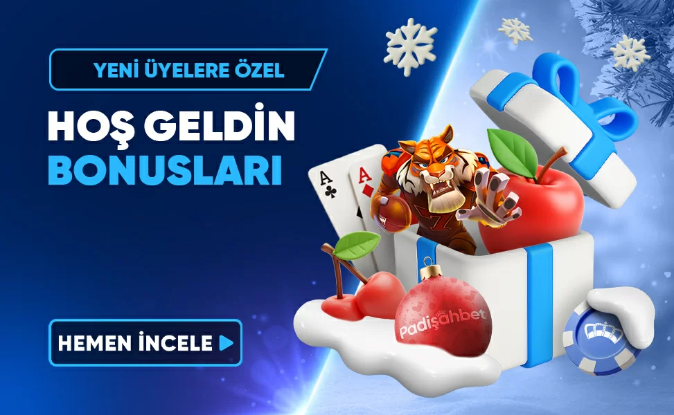 HOŞ GELDİN BONUSLARI