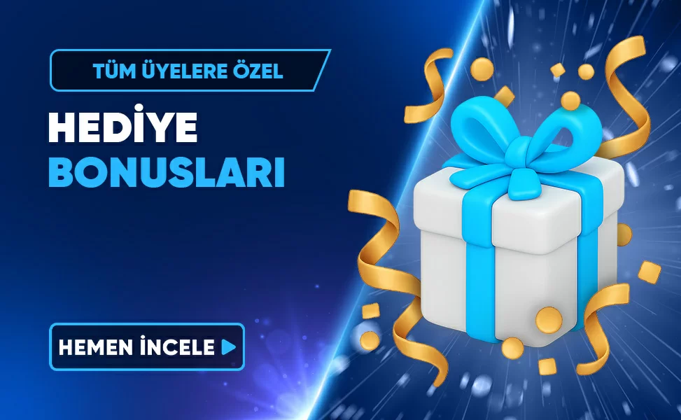 HEDİYE BONUSLAR