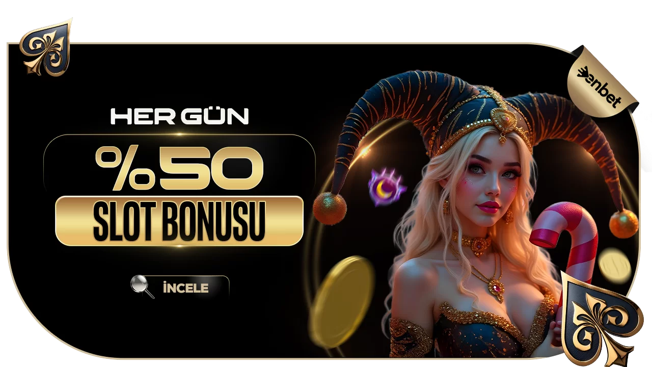 HERGÜN %50 SLOT BONUSU