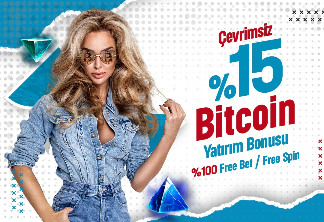 %15 BİTCOİN YATIRIM BONUSU + %100 FREEBET/FREESPİN