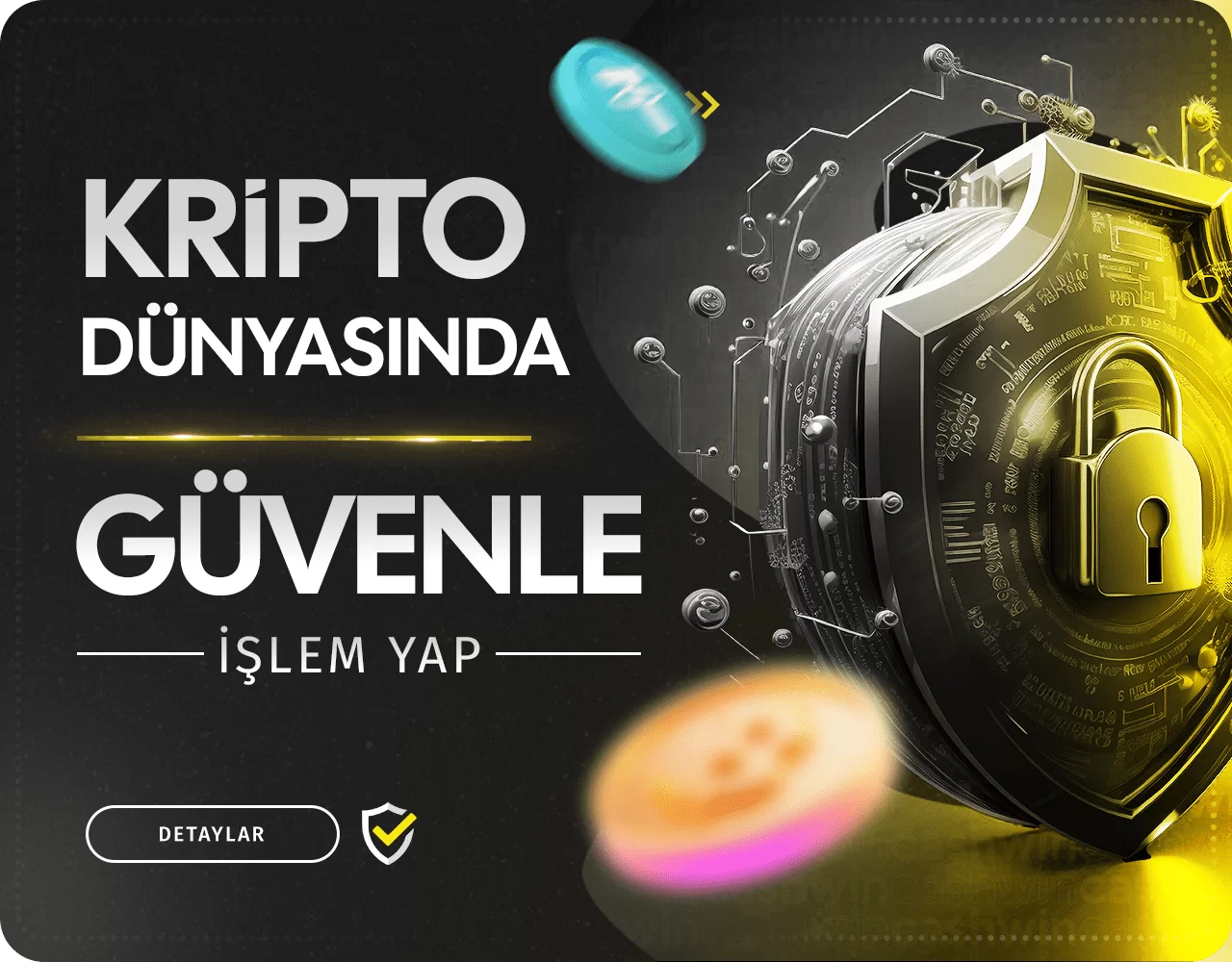 KRİPTO DÜNYASINDA GÜVENLE İŞLEM YAP!