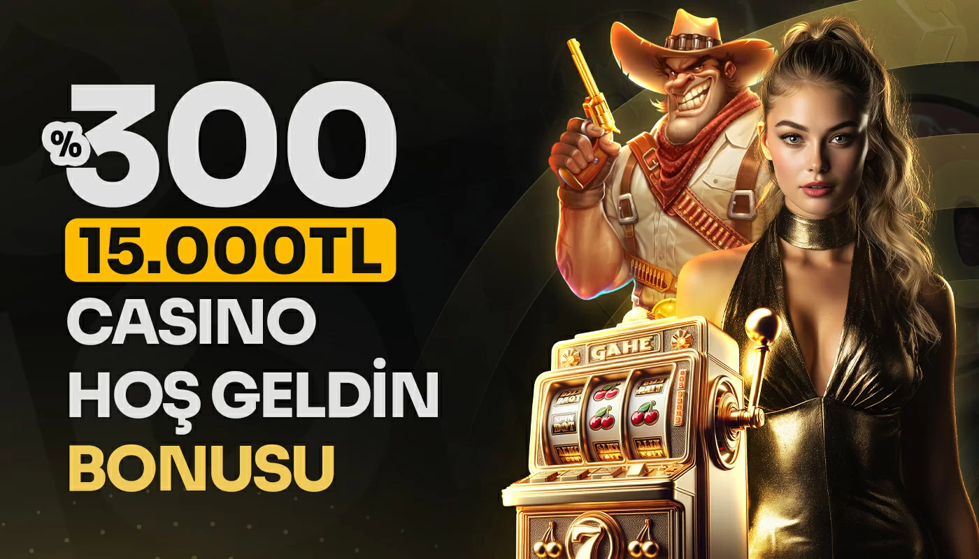 %300 15.000 TL HOŞ GELDİN BONUSU