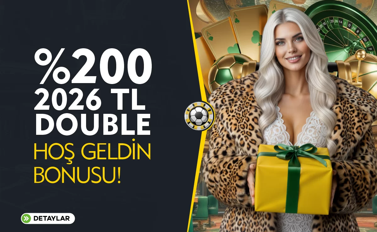 %200 DOUBLE HOŞGELDİN BONUSU