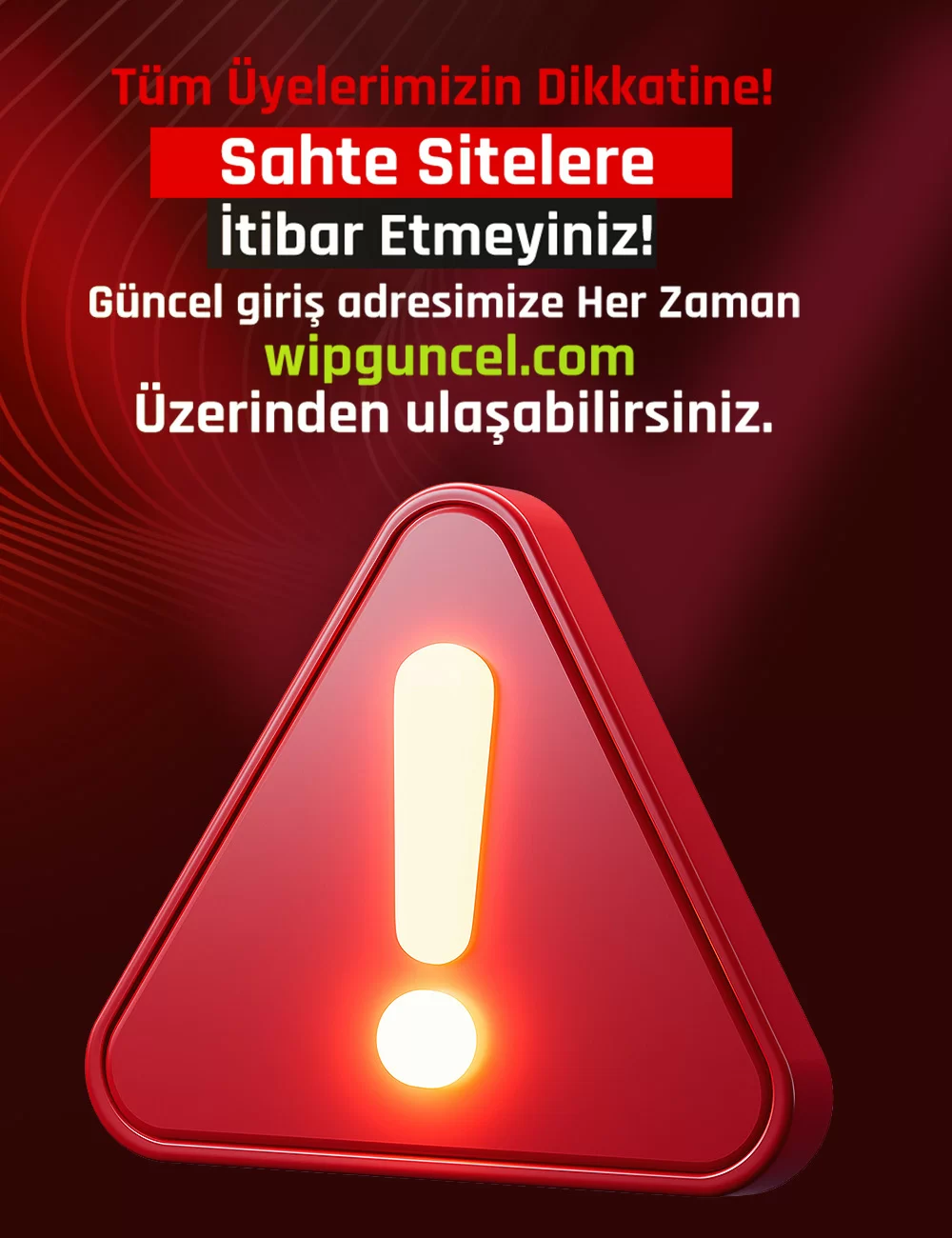 Tüm Üyelerimizin Dikkatine