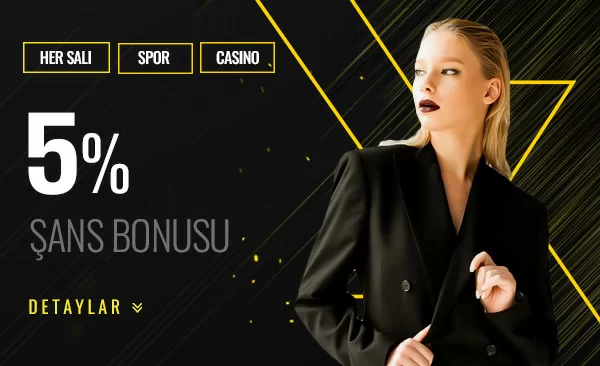 %5 EKSTRA ŞANS BONUSU (HER SALI)