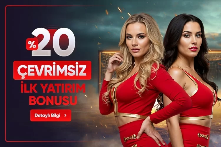 %20 ÇEVRİMSİZ İLK YATIRIM BONUSU