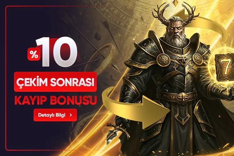 %10 ÇEKİM SONRASI KAYIP BONUSU