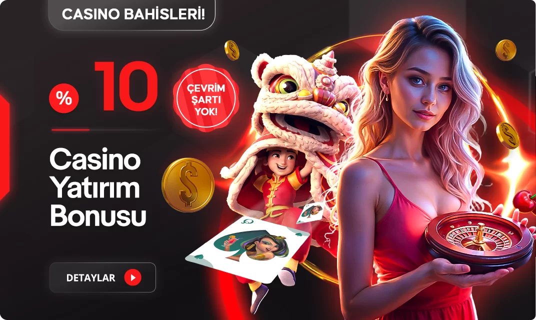 %10 CASİNO YATIRIM BONUSU