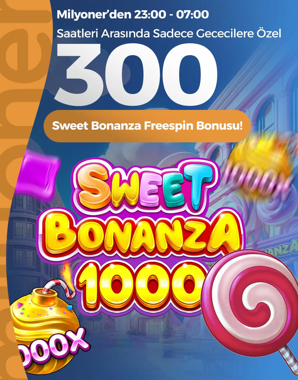 GECECİLERE ÖZEL 300 SWEET BONANZA FREESPİN BONUSU