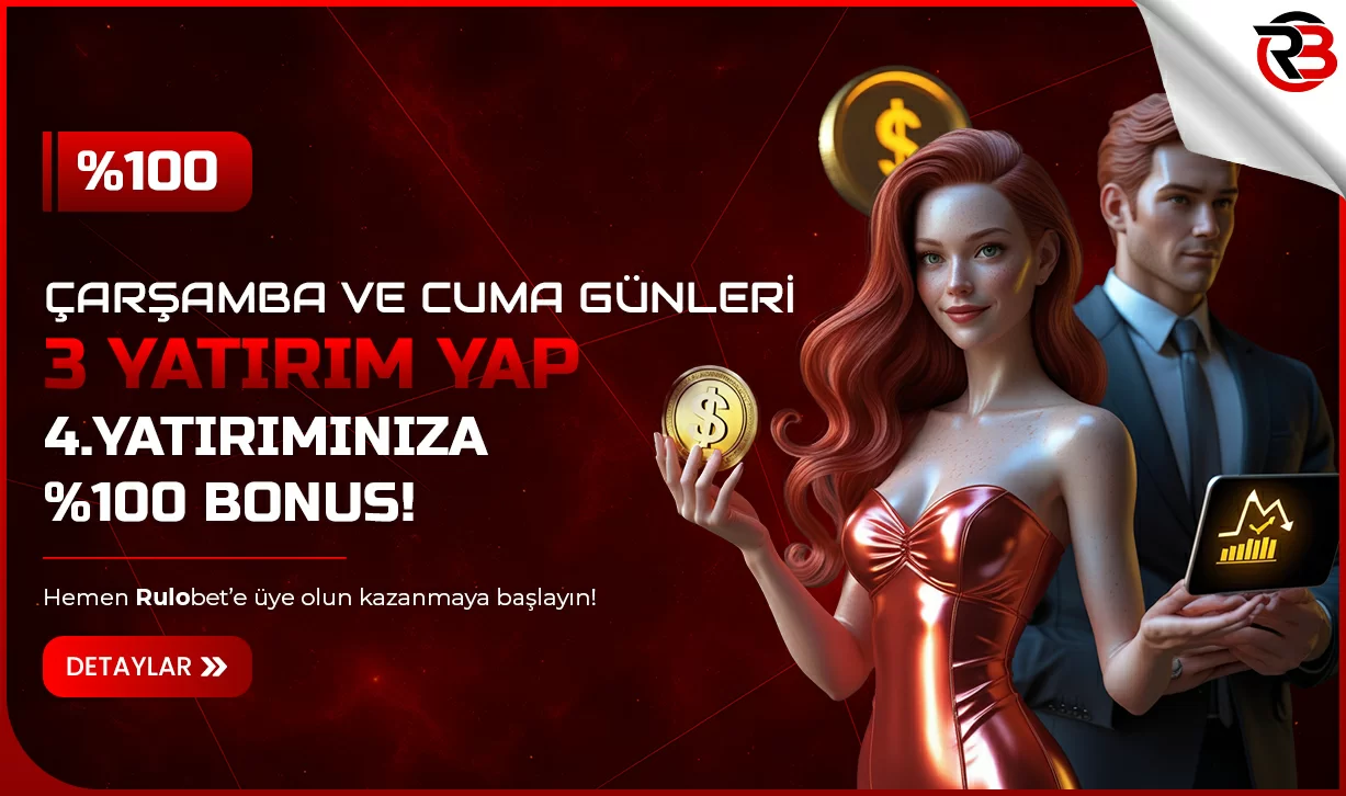 Her Çarşamba ve Cuma 4. Yatırımınıza Özel %100 Bonus