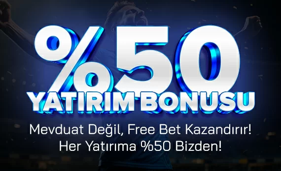 %50 FREEBET YATIRIM BONUSU