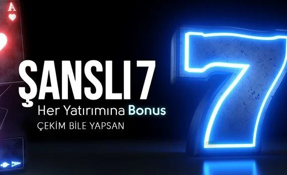 ŞANSLI 7 - HER YATIRIMINA ÇEKİM ŞARTSIZ