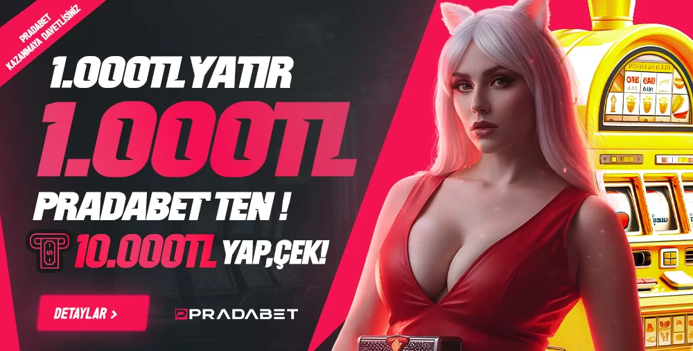 1000₺ YATIRIMA 1000₺ PRADABET'TEN !