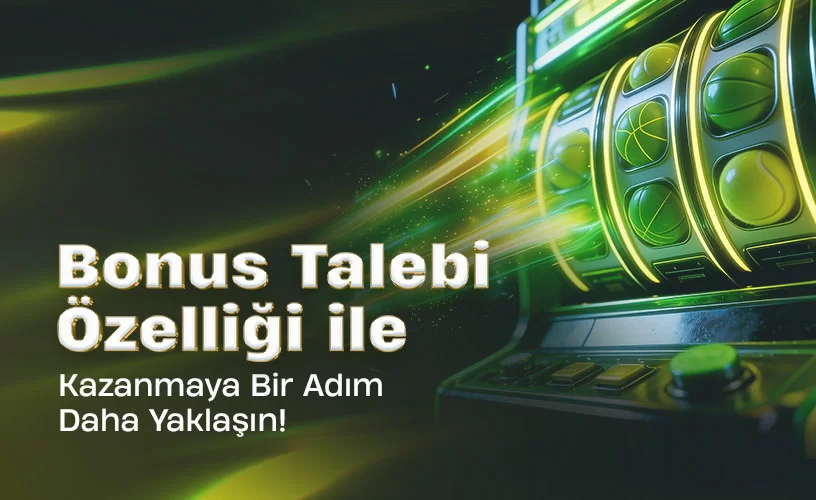 VİRUSBET Türkiye’de Bonus Talebi Özelliği ile Kazanmaya Bir Adım Daha Yaklaşın!