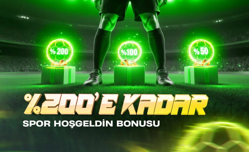 %200’E KADAR SPOR HOŞGELDİN BONUSU
