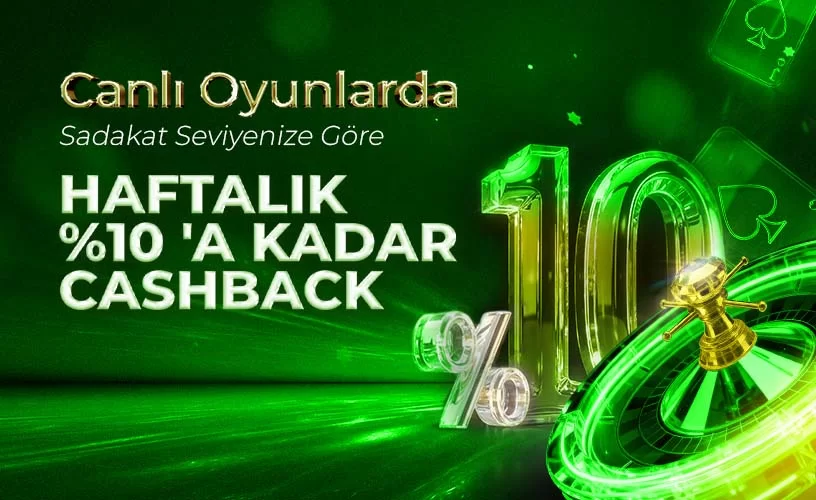 Canlı Oyunlarda %10’a Kadar Nakit Cashback!
