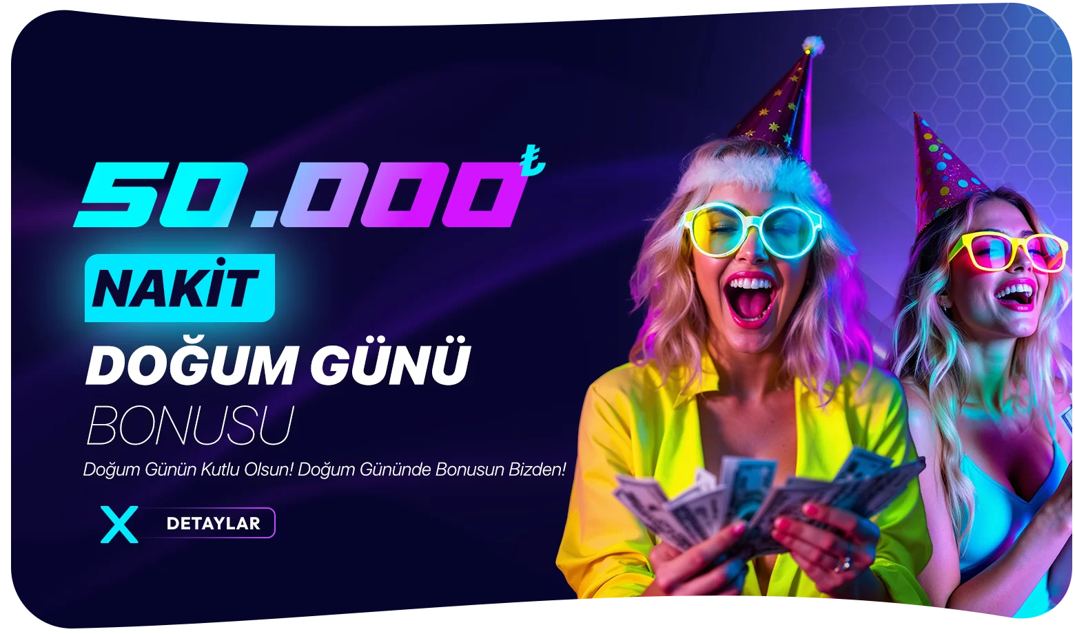 50.000₺ NAKIT DOĞUM GÜNÜ BONUSU