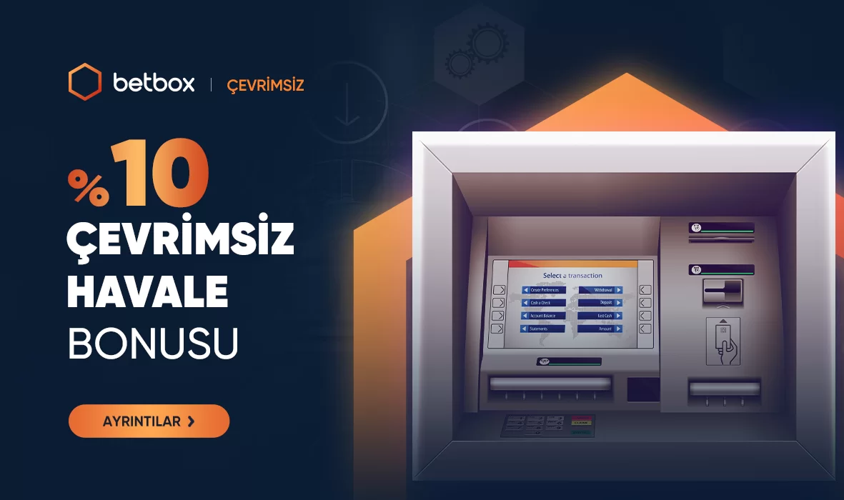 %10 ÇEVRIMSIZ HAVALE BONUSU