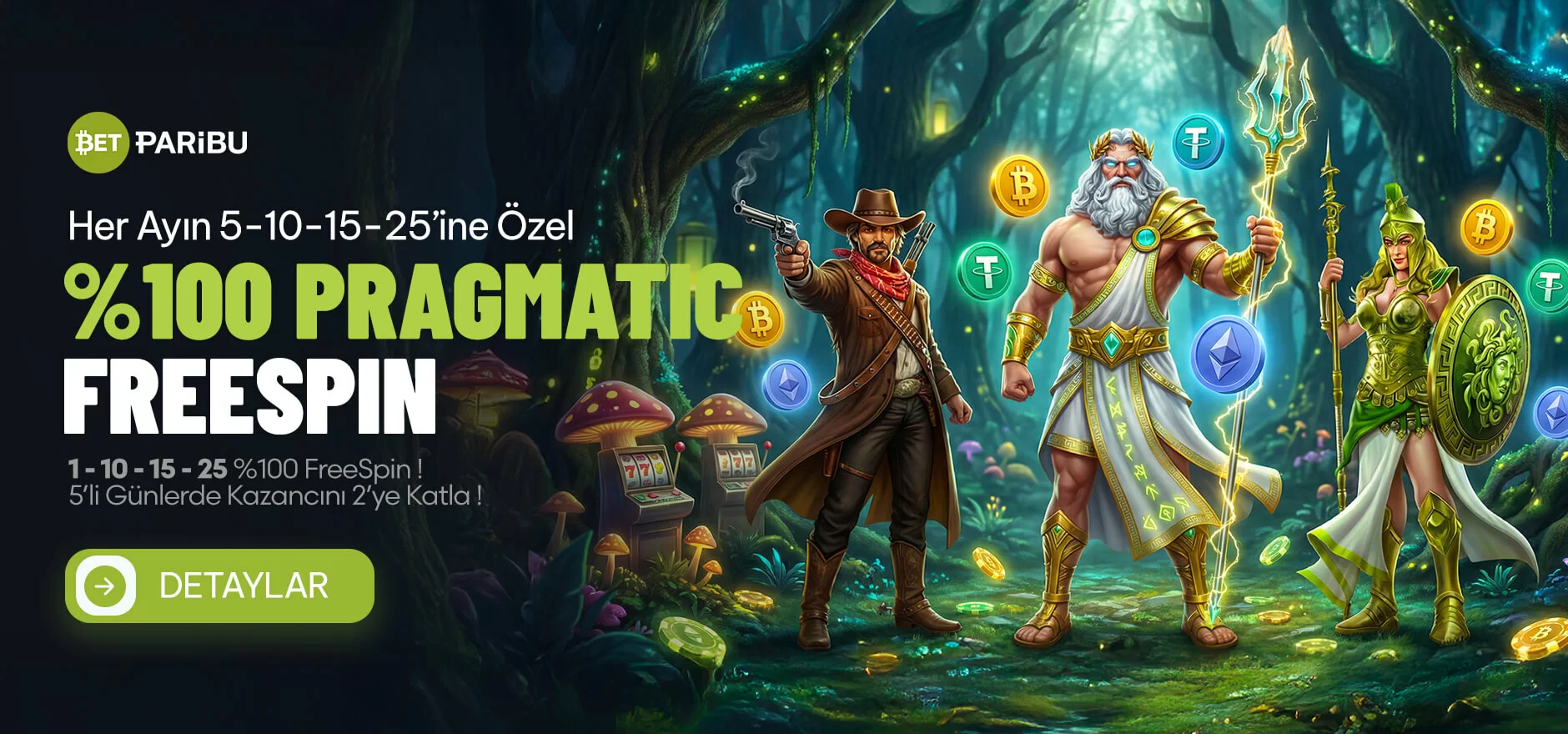 HER AYIN 5-10-15-25'İ %100 PRAGMATİC FREESPİN