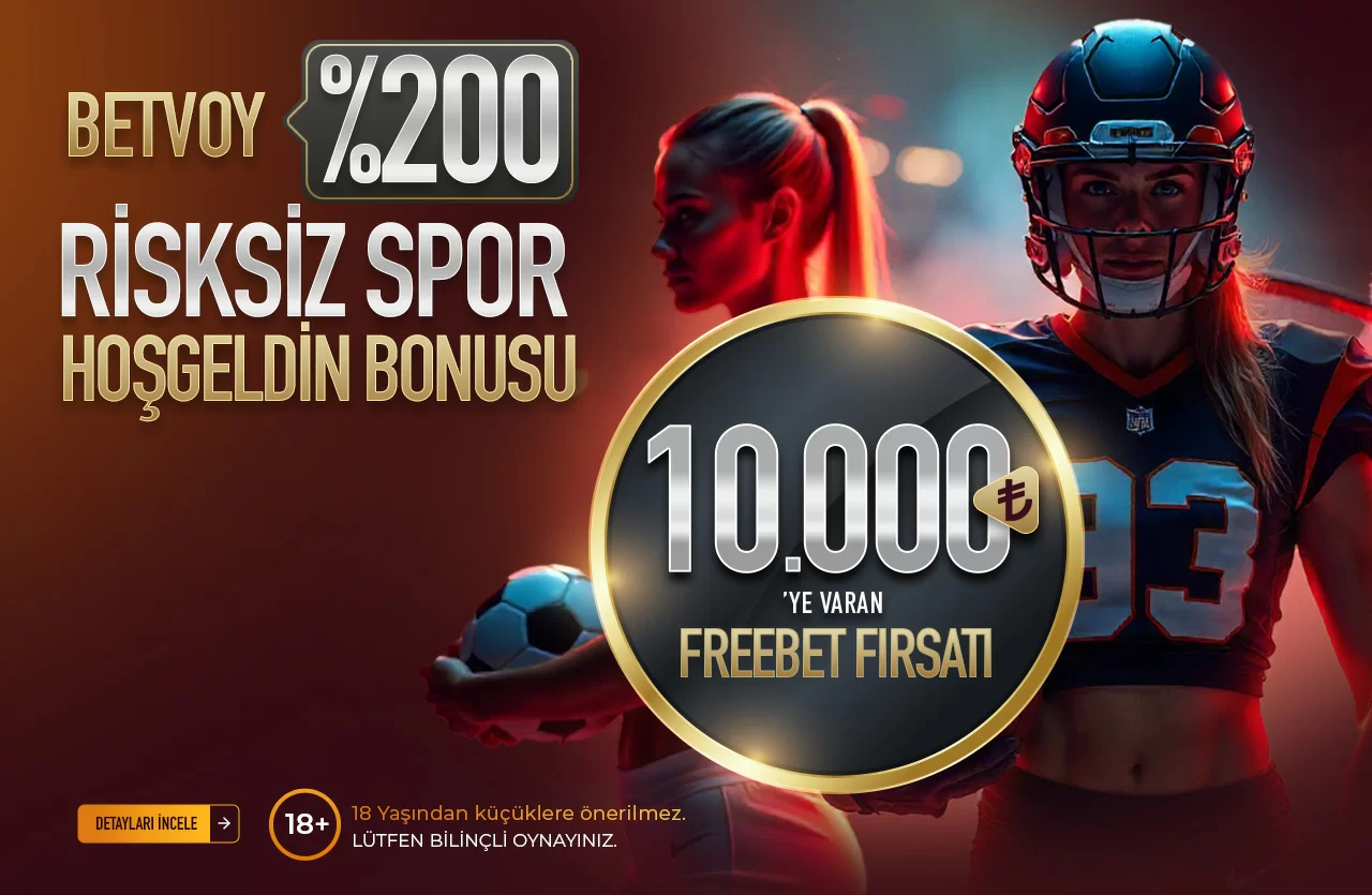 SPOR HOŞ GELDİN BONUSU %200 RİSKSİZ