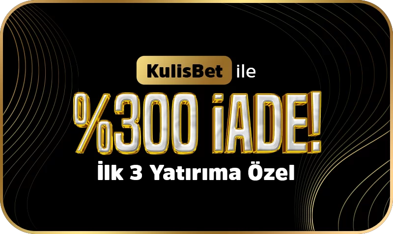 İLK 3 YATIRIMA ÖZEL %300 İADE BONUSU !