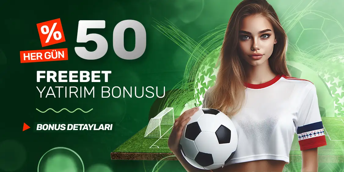 %50 HER GÜN FREEBET
