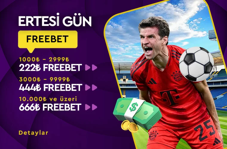 ERTESİ GÜN FREEBET