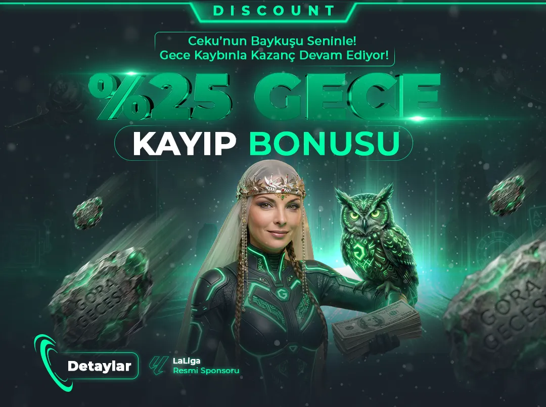 GECEYE ÖZEL %25 KAYIP BONUSU