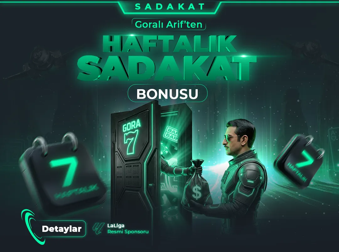 HAFTALIK GORALI BONUSU