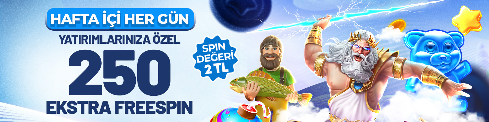 Hafta İçi Her Gün 250 Ekstra Freespin