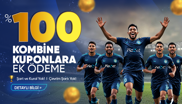 KOMBİNE KUPONLARA TAM %100 EK ÖDEME