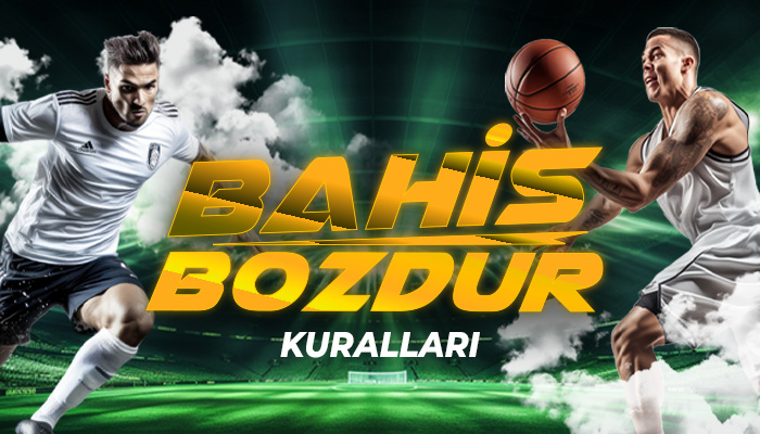 BAHİS BOZDUR