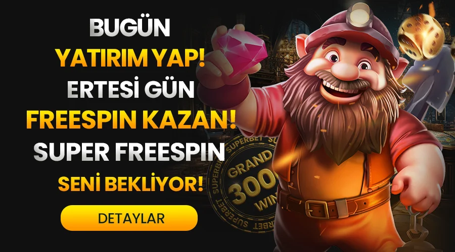 ERTESİ GUN SUPER FREESPIN KAZAN