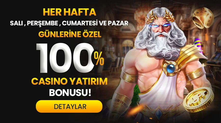 HAFTANIN 4 GÜNÜ %100 CASİNO BONUSU