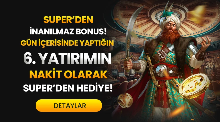 SUPERBET İLE 6 YATİRİMİN HEDİYE