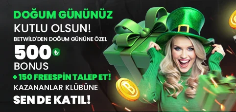 DOĞUM GÜNÜNÜZE ÖZEL 500 TL BONUS ve 150 FREESPİN