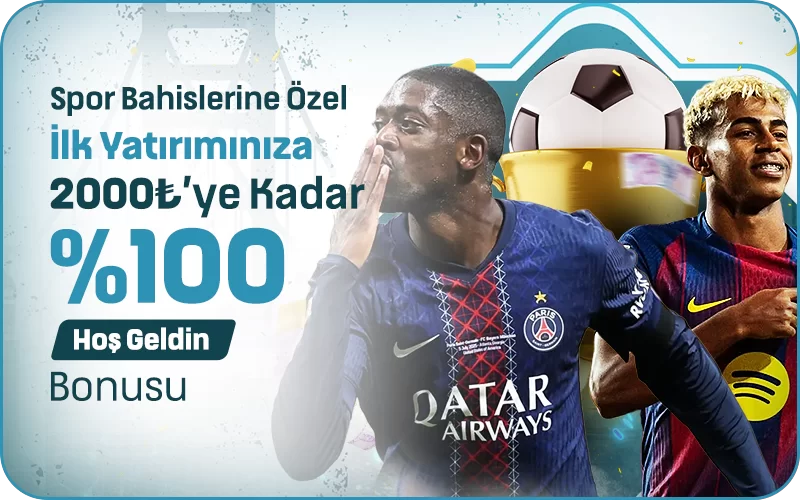2.000₺'YE KADAR %100 HOŞ GELDİN SPOR BONUSU