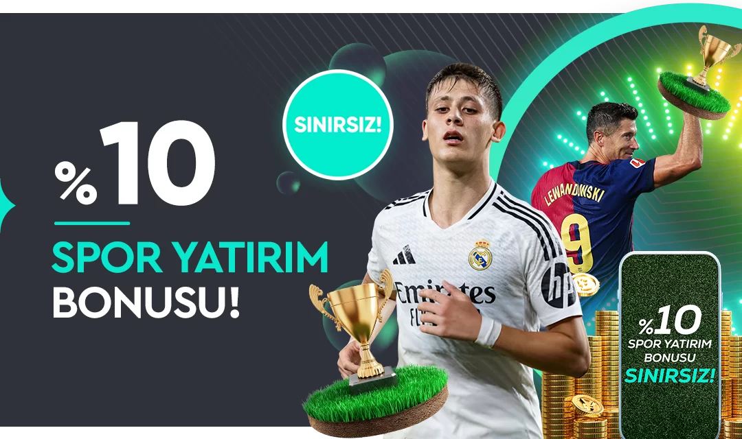 TÜM YATIRIM YÖNTEMLERİNE %10 ÇEVRİMSİZ BONUS