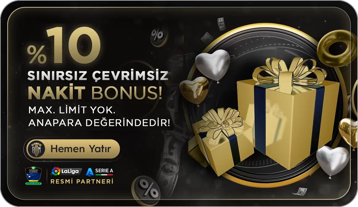 %10 SINIRSIZ NAKİT BONUS