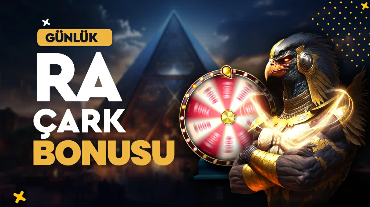 RA ÇARK BONUSU