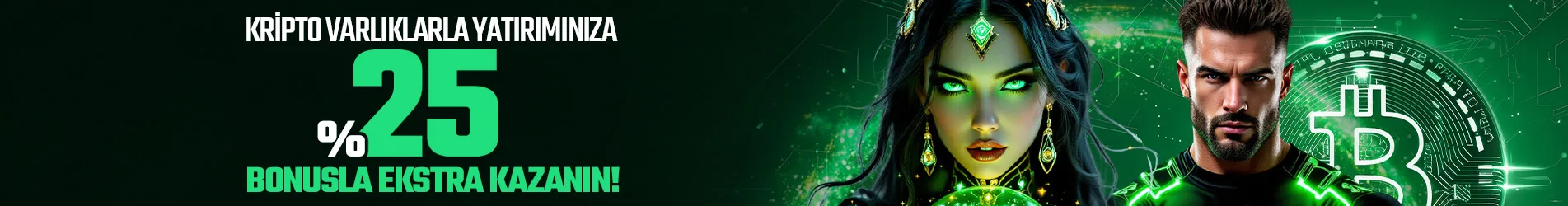 🎰 KRİPTO VARLIKLARLA YATIRIMLARA %25  BONUSLA HER GÜN EKSTRA KAZANIN! 💰